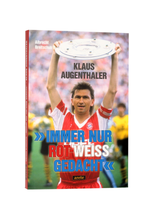 FC Bayern Buch Augenthaler - Immer nur rot-weiß - Mehrfarbig